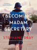 Book Cover for "Becoming Madam Secretary"